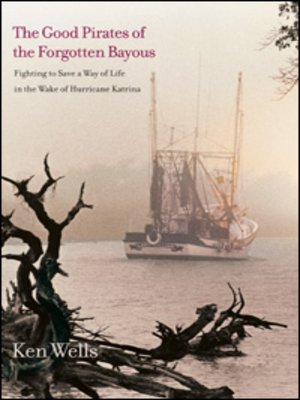 cover image of The Good Pirates of the Forgotten Bayous
